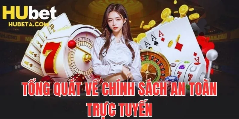 Tổng quát vài nét về chính sách an toàn trực tuyến